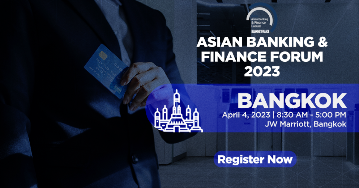 2023 Asian Banking & Finance Forum to kick off in Bangkok in April ...